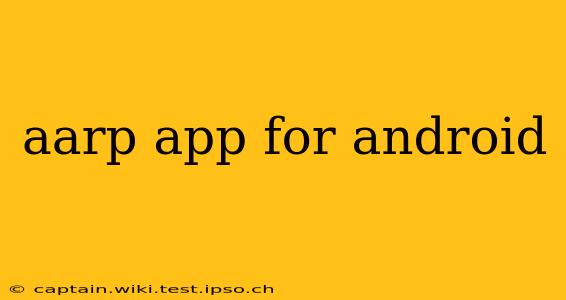 aarp app for android