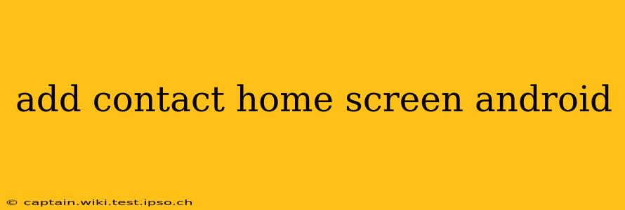 add contact home screen android