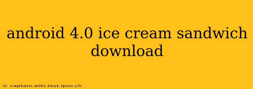android 4.0 ice cream sandwich download