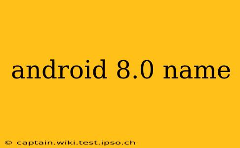android 8.0 name