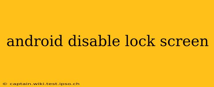 android disable lock screen