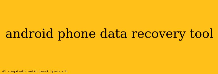 android phone data recovery tool