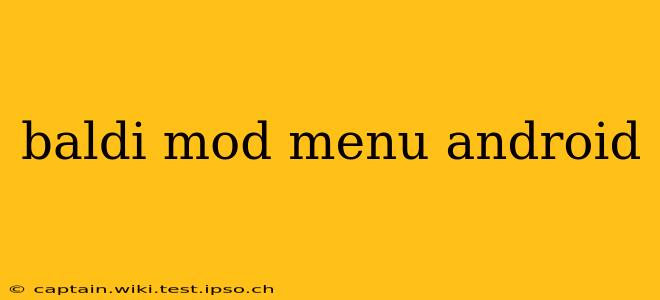 baldi mod menu android