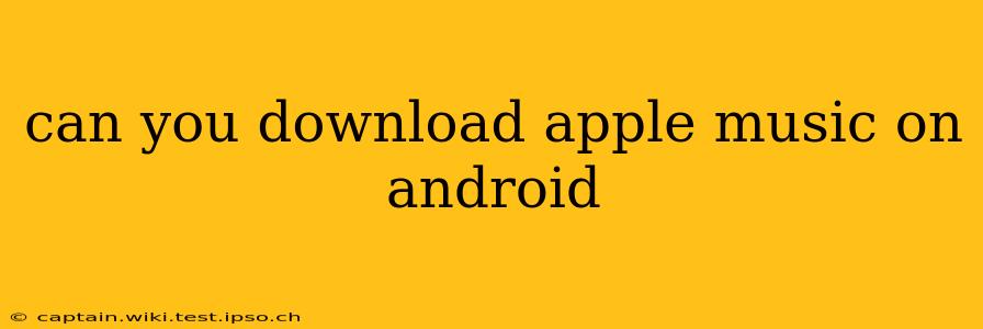 can you download apple music on android
