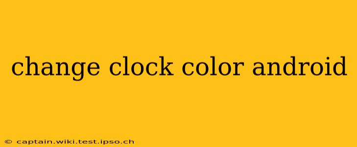 change clock color android