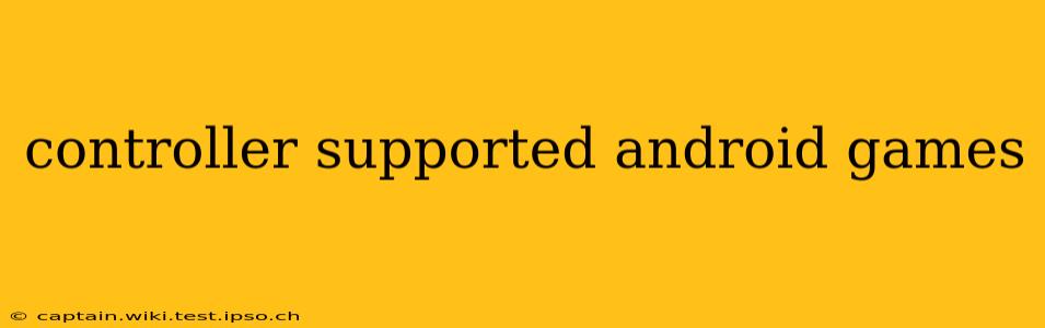 controller supported android games