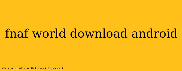 fnaf world download android