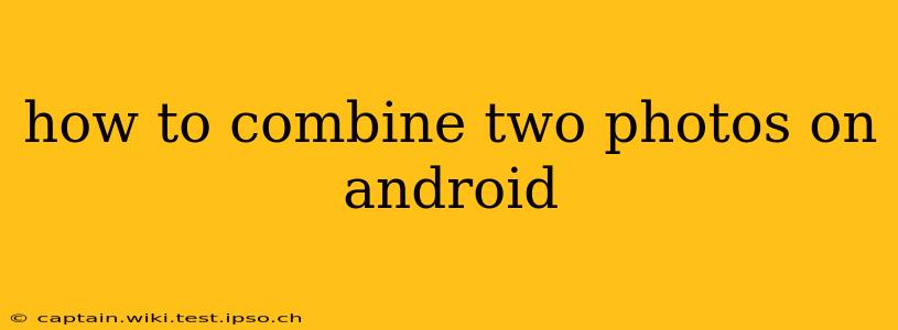 how to combine two photos on android