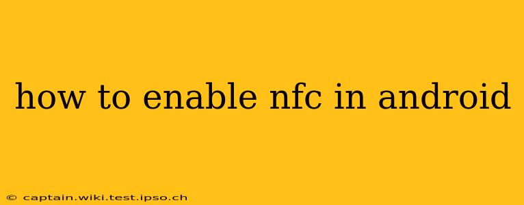 how to enable nfc in android