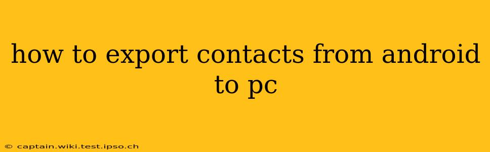 how to export contacts from android to pc