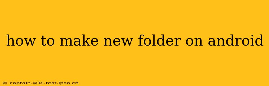how to make new folder on android