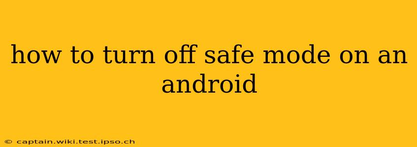 how to turn off safe mode on an android