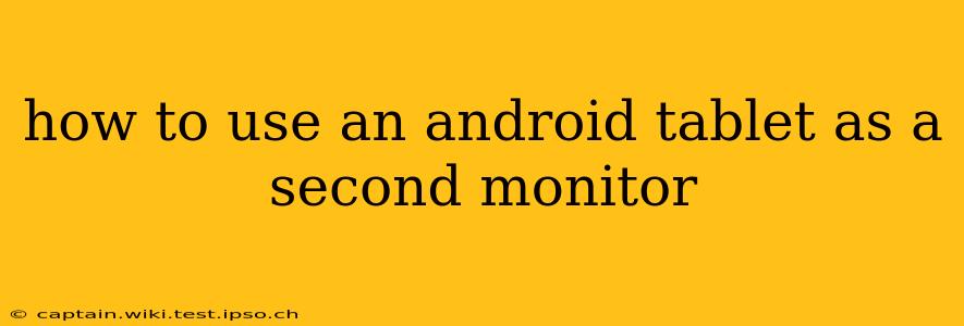 how to use an android tablet as a second monitor