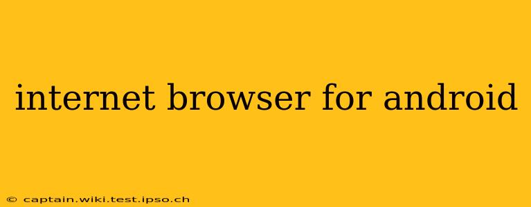 internet browser for android