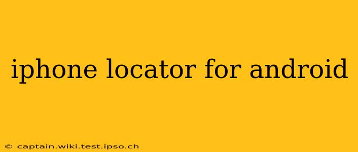 iphone locator for android