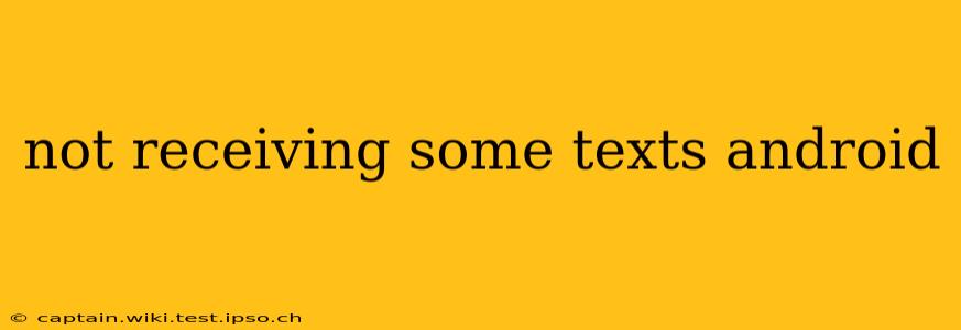 not receiving some texts android