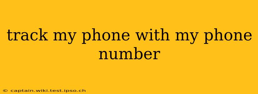 track my phone with my phone number