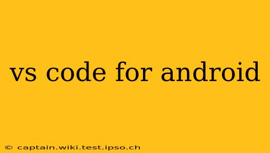 vs code for android